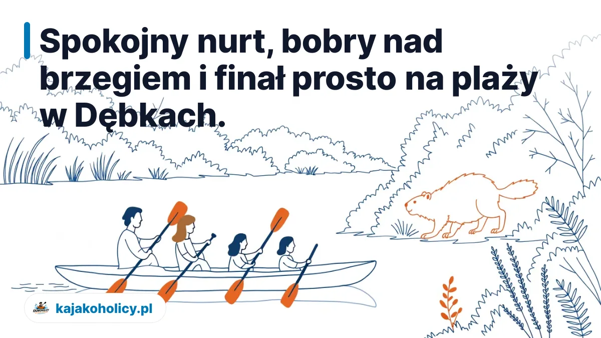 Spokojny nurt, bobry nad brzegiem i finał prosto na plaży w Dębkach.